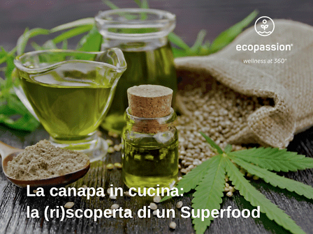 Canapa in cucina: la (ri)scoperta di un Superfood